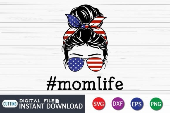 Mom Life Messy Bun America Flag SVG Cut